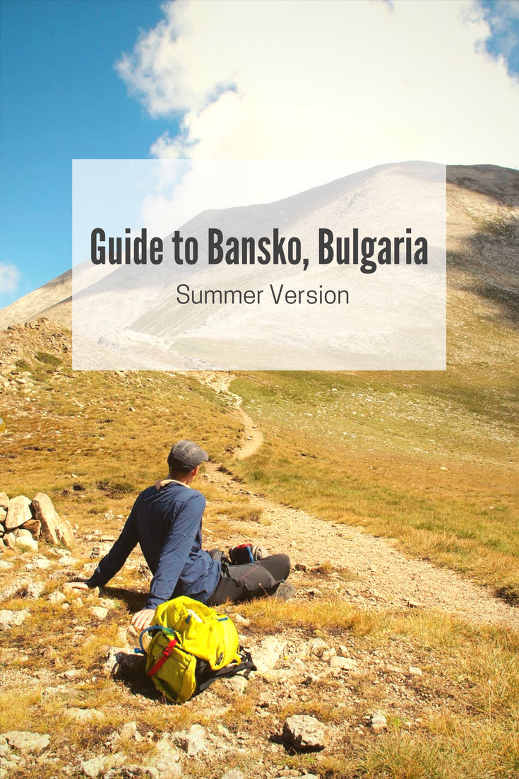 Bansko, Bulgaria Summer Guide